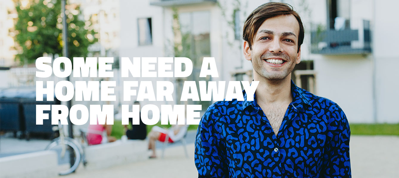 SOME NEED A HOME FAR AWAY FROM HOME.