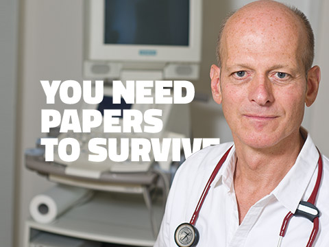 YOU NEED PAPERS TO SURVIVE