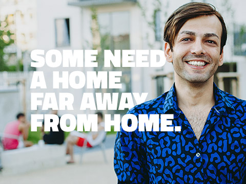 SOME NEED A HOME FAR AWAY FROM HOME.